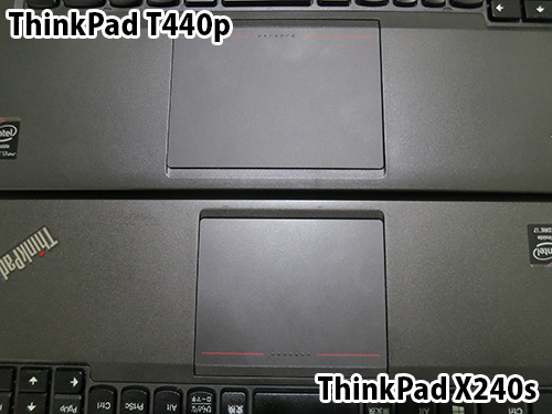 ThinkPad T440pとX240ｓのトラックパッドはサイズが違う