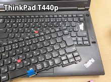 ThinkPad T440p 2回目のキーボード交換 T480pが日本発売されるといいな